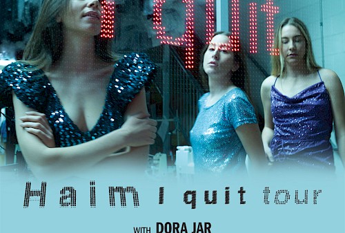 HAIM - I quit tour 2025