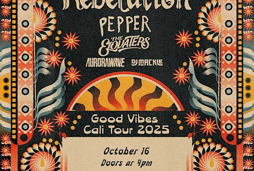 Rebelution Good Vibes Cali Tour 2025